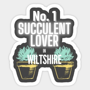 The No.1 Succulent Lover In Wiltshire Sticker